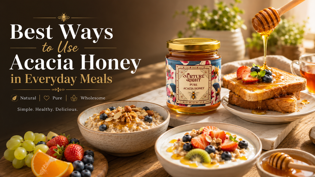 Best Ways to Use Acacia Honey in Everyday Meals